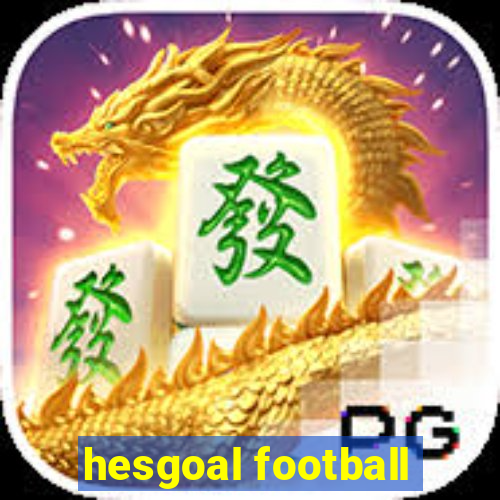 hesgoal football